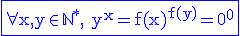 3$ \blue \rm \fbox{\forall x,y\in \mathbb{N}^{\ast}, y^x=f(x)^{f(y)}=0^0}